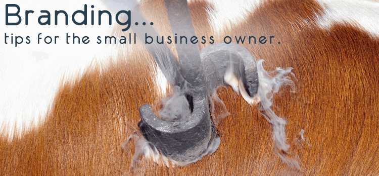 Branding Tips for The Small Business Owner